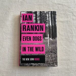 Ian Rankin 'Even Dogs in the Wild' Book